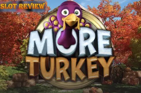 More Turkey Slot Review